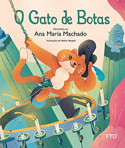O gato de botas (Ana Maria Machado) (Portuguese Edition) O gato de botas (Ana Maria Machado) (Portuguese Edition)