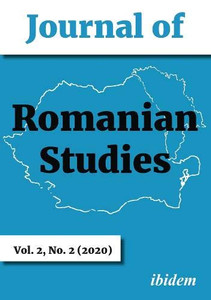Journal of Romanian Studies: Volume 2, No. 2 (2020) Journal of Romanian Studies: Volume 2, No. 2 (2020)