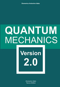 Quantum Mechanics: Version 2.0 Quantum Mechanics: Version 2.0