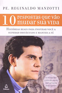 10 respostas que vão mudar sua vida (Portuguese Edition) 10 respostas que vão mudar sua vida (Portuguese Edition)