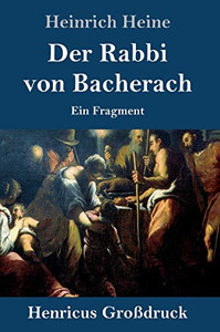 Der Rabbi von Bacherach (Großdruck): Ein Fragment (German Edition)