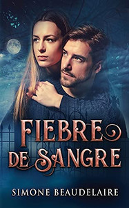 Fiebre De Sangre (Spanish Edition)
