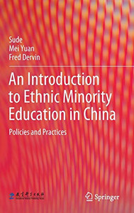 An Introduction to Ethnic Minority Education in China: Policies and Practices