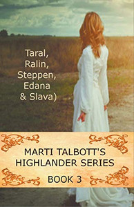 Marti Talbott's Highlander Series 3 Marti Talbott's Highlander Series 3