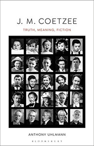 J. M. Coetzee: Truth, Meaning, Fiction J. M. Coetzee: Truth, Meaning, Fiction