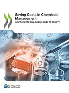 Saving Costs in Chemicals Management How the OECD Ensures Benefits to Society