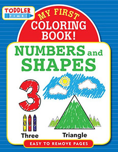 My First Coloring Book - Numbers & Shapes (Toddler Time!) My First Coloring Book - Numbers & Shapes (Toddler Time!)