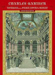 Charles Garnier: Designs for the Paris Opera House, Coloring Book