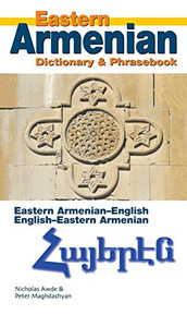 Eastern Armenian-English/English-Eastern Armenian Dictionary & Phrasebook