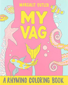 My Vag: A Rhyming Coloring Book (Gift)