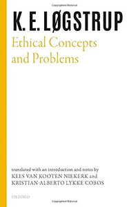 Ethical Concepts and Problems (Selected Works of K.E. Logstrup)