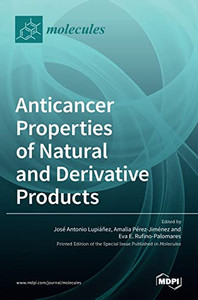 Anticancer Properties Of Natural And Derivative Products