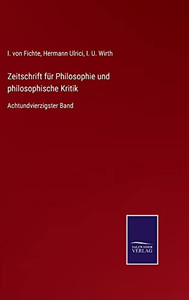 Zeitschrift Für Philosophie Und Philosophische Kritik : Achtundvierzigster Band - 9783752547832 Zeitschrift Für Philosophie Und Philosophische Kritik : Achtundvierzigster Band - 9783752547832