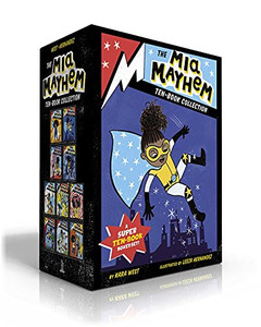 The Mia Mayhem Ten-Book Collection : Mia Mayhem Is A Superhero!; Learns To Fly!; Vs. The Super Bully; Breaks Down Walls; Stops Time!; Vs. The Mighty Robot; Gets X-Ray Specs; Steals The Show!; And The Super Family Field Day; And The Super Switcheroo