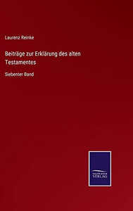Beiträge Zur Erklärung Des Alten Testamentes : Siebenter Band - 9783752548433 Beiträge Zur Erklärung Des Alten Testamentes : Siebenter Band - 9783752548433