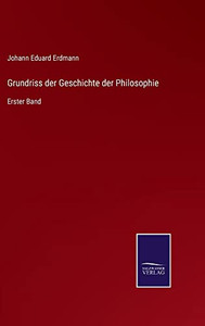 Grundriss Der Geschichte Der Philosophie : Erster Band - 9783752546576 Grundriss Der Geschichte Der Philosophie : Erster Band - 9783752546576