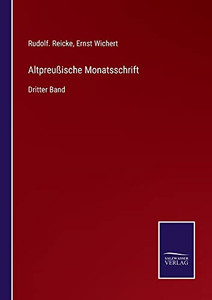 Altpreußische Monatsschrift : Dritter Band - 9783752548105