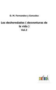 Los Desheredados ( Desventuras De La Vida ) : Vol.2 - 9783752480573
