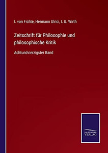 Zeitschrift Für Philosophie Und Philosophische Kritik : Achtundvierzigster Band - 9783752547825 Zeitschrift Für Philosophie Und Philosophische Kritik : Achtundvierzigster Band - 9783752547825