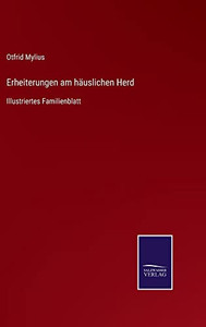 Erheiterungen Am Häuslichen Herd : Illustriertes Familienblatt - 9783752546019 Erheiterungen Am Häuslichen Herd : Illustriertes Familienblatt - 9783752546019