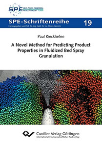A Novel Method For Predicting Product Properties In Fluidized Bed Spray Granulation