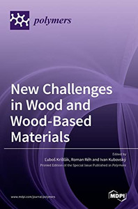 New Challenges In Wood And Wood-Based Materials