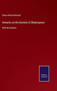 Remarks On The Sonnets Of Shakespeare : With The Sonnets - 9783752560459 Remarks On The Sonnets Of Shakespeare : With The Sonnets - 9783752560459