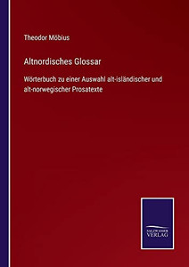 Altnordisches Glossar : Wörterbuch Zu Einer Auswahl Alt-Isländischer Und Alt-Norwegischer Prosatexte - 9783752548082