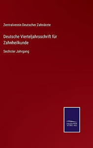Deutsche Vierteljahrsschrift Für Zahnheilkunde : Sechster Jahrgang - 9783752545432 Deutsche Vierteljahrsschrift Für Zahnheilkunde : Sechster Jahrgang - 9783752545432