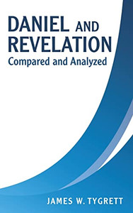 Daniel And Revelation : Compared And Analyzed - 9781664253537