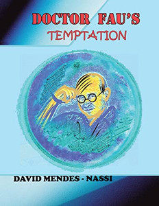 Doctor Fau'S Temptation : Diary Of The Coronavirus Family Covid-19, Mutations, Variants And Vaccines - 9781543767544 Doctor Fau'S Temptation : Diary Of The Coronavirus Family Covid-19, Mutations, Variants And Vaccines - 9781543767544