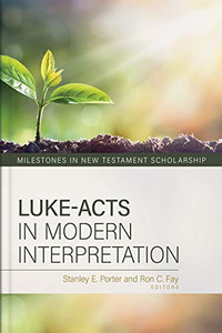 Luke-Acts In Modern Interpretation