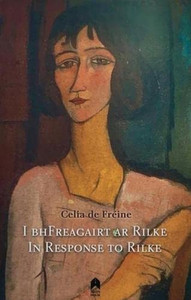 In Response To Rilke : I Bhfreagairt Ar Rilke