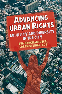 Advancing Urban Rights : Equality And Diversity In The City - 9781551647678 Advancing Urban Rights : Equality And Diversity In The City - 9781551647678