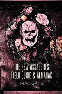 The New Assassin'S Field Guide & Almanac