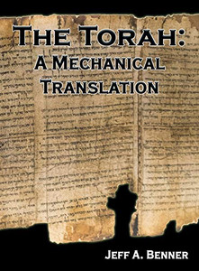 The Torah: A Mechanical Translation The Torah: A Mechanical Translation