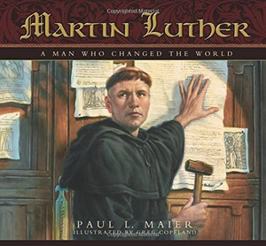 Martin Luther: A Man Who Changed the World Martin Luther: A Man Who Changed the World