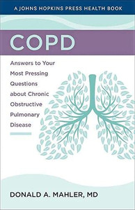 Copd : Answers To Your Most Pressing Questions About Chronic Obstructive Pulmonary Disease - 9781421443362 Copd : Answers To Your Most Pressing Questions About Chronic Obstructive Pulmonary Disease - 9781421443362