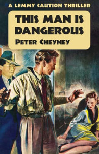 This Man Is Dangerous: A Lemmy Caution Thriller
