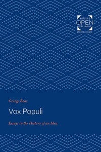 Vox Populi: Essays in the History of an Idea (Seminar in the History of Ideas)