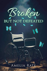 Broken but Not Defeated Broken but Not Defeated