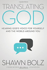 Translating God: Hearing God's Voice For Yourself And The World Around You