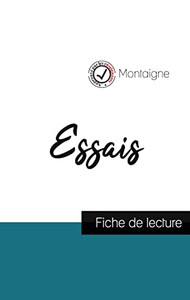 Essais De Montaigne (Fiche De Lecture Et Analyse Complète De L'Oeuvre) Essais De Montaigne (Fiche De Lecture Et Analyse Complète De L'Oeuvre)