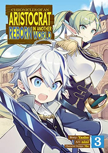 Chronicles Of An Aristocrat Reborn In Another World (Manga) Vol. 3