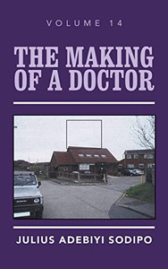 The Making Of A Doctor - 9781982284800 The Making Of A Doctor - 9781982284800