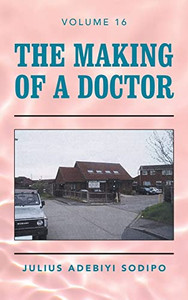 The Making Of A Doctor - 9781982284916 The Making Of A Doctor - 9781982284916