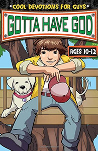 Gotta Have God: Ages 10-12