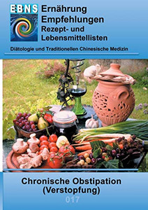Ernährung Bei Chronischer Obstipation (Verstopfung) : Diätetik - Gastrointestinaltrakt - Dünndarm Und Dickdarm - Chronische Obstipation (Verstopfung)