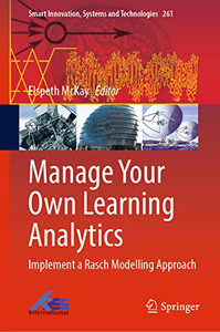 Manage Your Own Learning Analytics : Implement A Rasch Modelling Approach