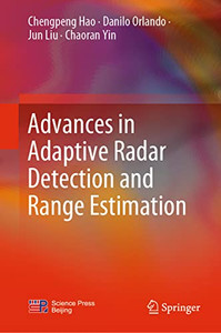 Advances In Adaptive Radar Detection And Range Estimation Advances In Adaptive Radar Detection And Range Estimation